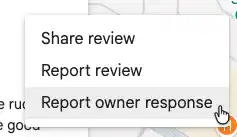 Google review reply reported using the new “Report owner response” menu option